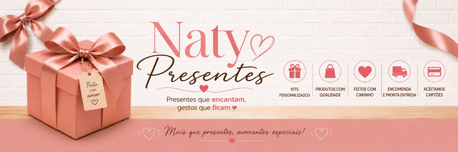 Naty Presentes — presentes que encantam, gestos que ficam